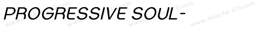 PROGRESSIVE SOUL字体转换